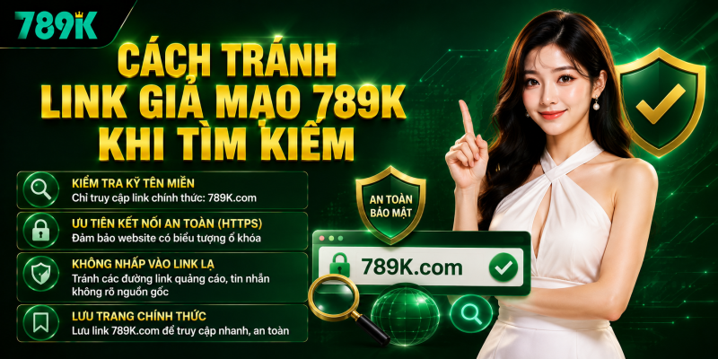 Cách tránh link giả mạo 789K khi tìm kiếm