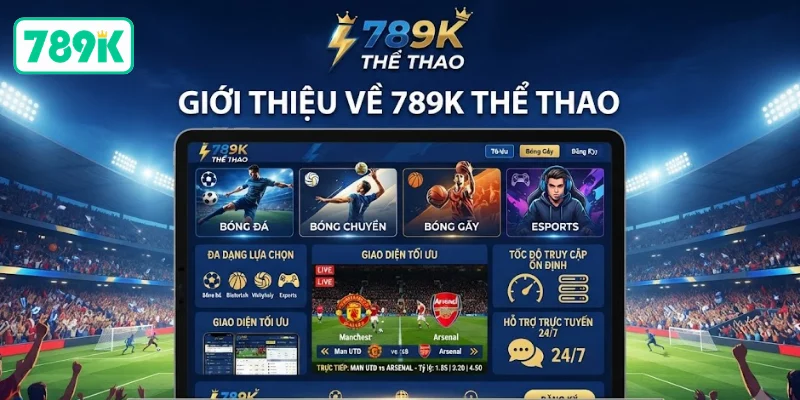 Khái quát vài nét về 789K thể thao