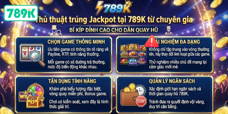 Thủ thuật trúng Jackpot tại 789K từ chuyên gia
